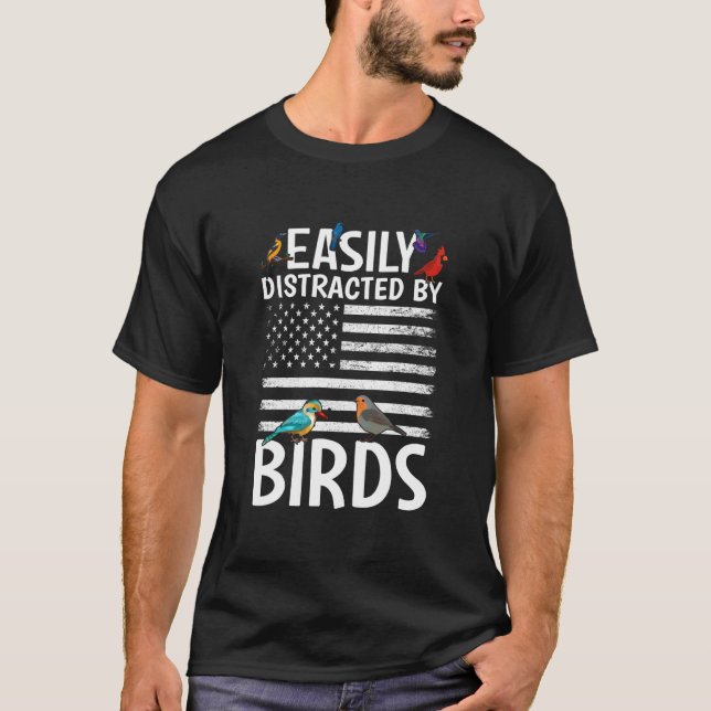 Birdwatcher Easily distracted by Birds Crazy Birde T-Shirt (Vorderseite)