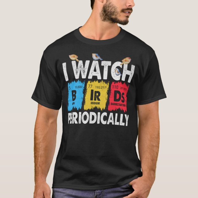 Birdwatcher Ich sehe Vögel regelmäßig Crazy Bir T-Shirt (Vorderseite)
