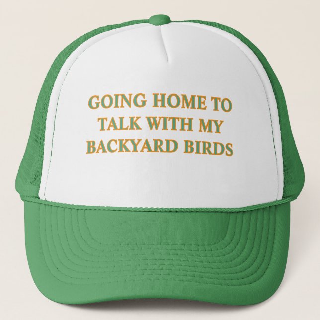 BIRDWATCHER TRUCKER HAT " ...MEINE BACKYARD VÖGEL. TRUCKERKAPPE (Vorderseite)