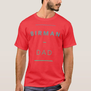Birman Vater Birmans Ästhetische Tiere Männer T-Shirt