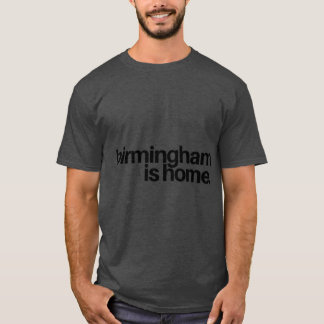 birmingham ist zu hause T-Shirt