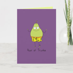 Birne aus Trunks - Funny Pear Pun Card Karte