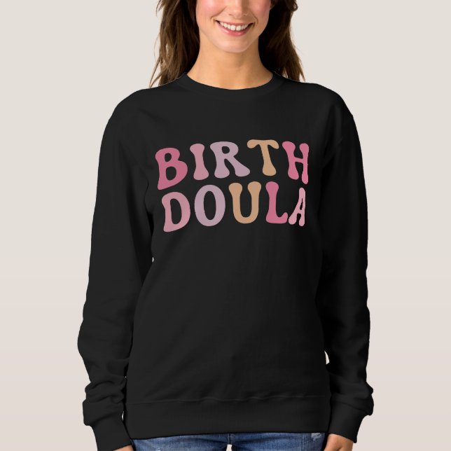Birth Doula Women Birth Worker Sweatshirt (Vorderseite)