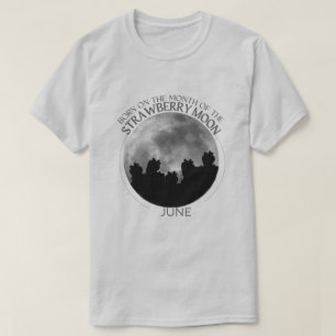 Birth Moon T - Shirt Design  Juni  Strawberry Moon