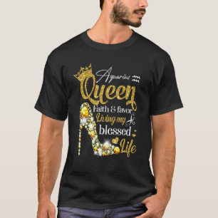 Birthday Aquarius Queen Faith Favor Leben gesegnet T-Shirt