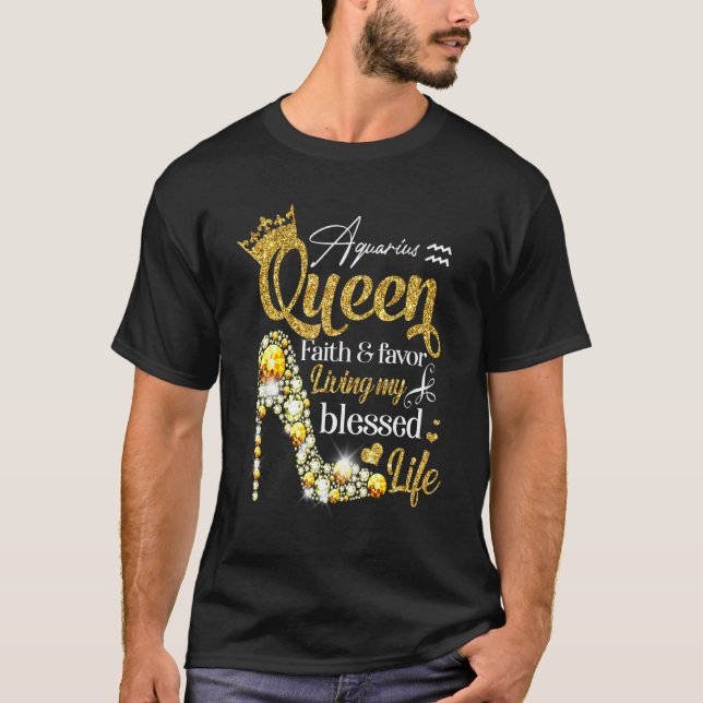Birthday Aquarius Queen Faith Favor Leben gesegnet T-Shirt (Vorderseite)