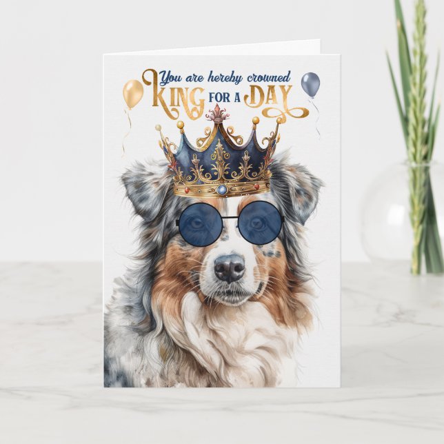 Birthday Australian Shepherd Dog King für einen Ta Karte (Vorderseite)