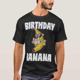 Birthday Banana Vintag Bday Bananas Party Obst T-Shirt