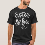 Birthday Bee Family Sister Bee Gift für junge Frau T-Shirt<br><div class="desc">Birthday Bee Family Sister Bee Gift für junge Frauen</div>
