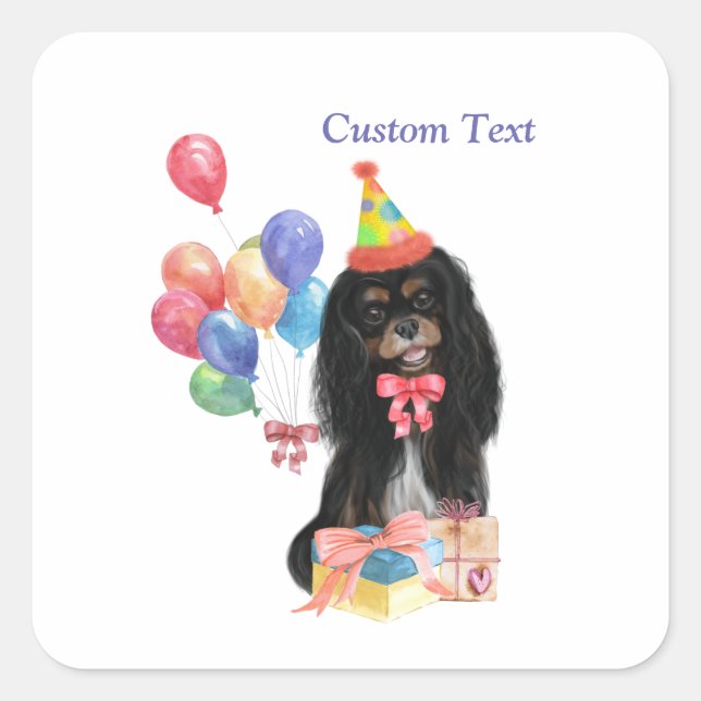 Birthday Black und Tan Cavalier Spaniel Quadratischer Aufkleber (Vorderseite)