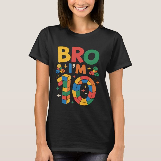 Birthday Boy Bro Iu2019m 10 Year Old Building Bloc T-Shirt (Vorderseite)
