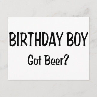 Birthday Boy Got Beer Karte