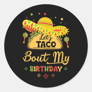 Birthday Cinco De Mayo Shirt Lasse Taco über mein Runder Aufkleber