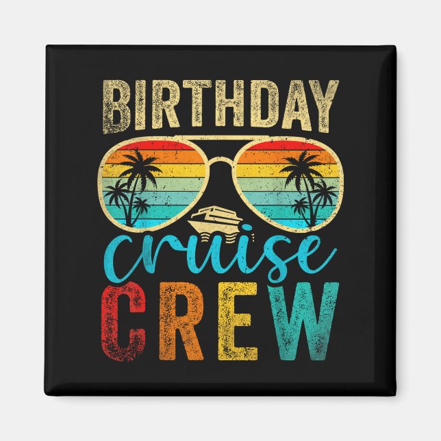 Birthday Cruise Crew Cruise Birthday Cruising Trip Magnet (Vorne)