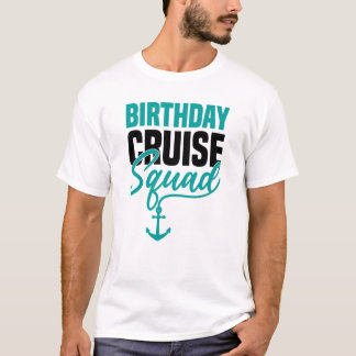 Birthday Cruise Squad Matching Family Group T-Shirt