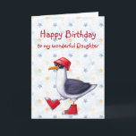 Birthday Daughter Fun Niedlich Seagull Bird Card Karte<br><div class="desc">Happy Birthday wunderbare Tochter oder Niedliche Seagull Rot Stiefel und Hut Tier Spaß Funny anpassen</div>