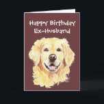 Birthday Ex-Husband Golden Retriever Dog Karte<br><div class="desc">Ex-Husband Geburtstagskarte zum Anpassen, Aquarellgolden Retriever Dog, Haustier</div>