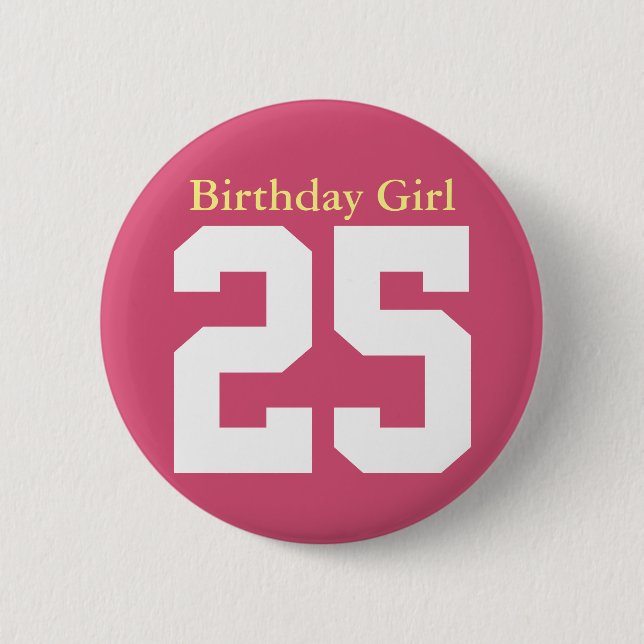 Birthday Girl 25 Button (Vorderseite)