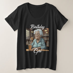Birthday Girl   Alte Dame trinkt ein Bier und Shot Große Größe T-Shirt