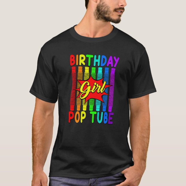 Birthday Girl Fidget Toys Pop Tube T-Shirt (Vorderseite)