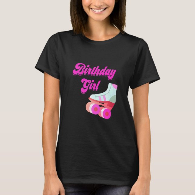 Birthday Girl Roller Skaten Party T-Shirt (Vorderseite)