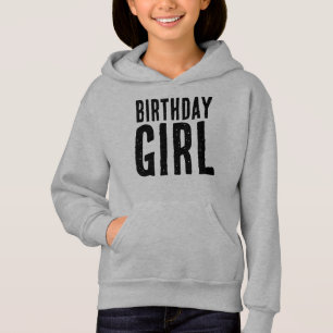 BIRTHDAY GIRL T - SHIRT HOODIE