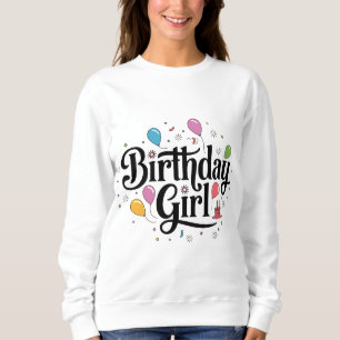 Birthday Girl Text in schwarz Sweatshirt