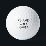 Birthday Golfer Funny 70. Happy Vater Golf Balls Golfball<br><div class="desc">70 und noch cool! Funny 70. Geburtstag Zitat. Ideal für Vater,  Großvater,  Stiefvater. Golfer Geschenkidee. Sie können es mit Ihrer Nummer personalisieren.</div>