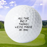 Birthday Golfer Funny 80. Happy Vater Golf Balls Golfball<br><div class="desc">ALLE BESTEN DINGE WURDEN 1942 GEMACHT. Witziges 80. Geburtstagsziffer. Ideal für Vater,  Großvater,  Stiefvater. Golfer Geschenkidee. Sie können das Jahr personalisieren.</div>