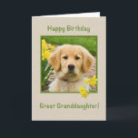 Birthday, Great Granddaughter, Golden Retriever Karte<br><div class="desc">Nothing says "love" more than the big brown eyes of a Golden Retriever pup.  Add a few yellow daffodils and you have a way to wish someone a happy birthday.  Feel free to change the inside verses to suit your needs.</div>