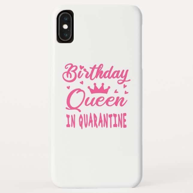 Birthday Queen in Quarantine Case-Mate iPhone Hülle (Rückseite)