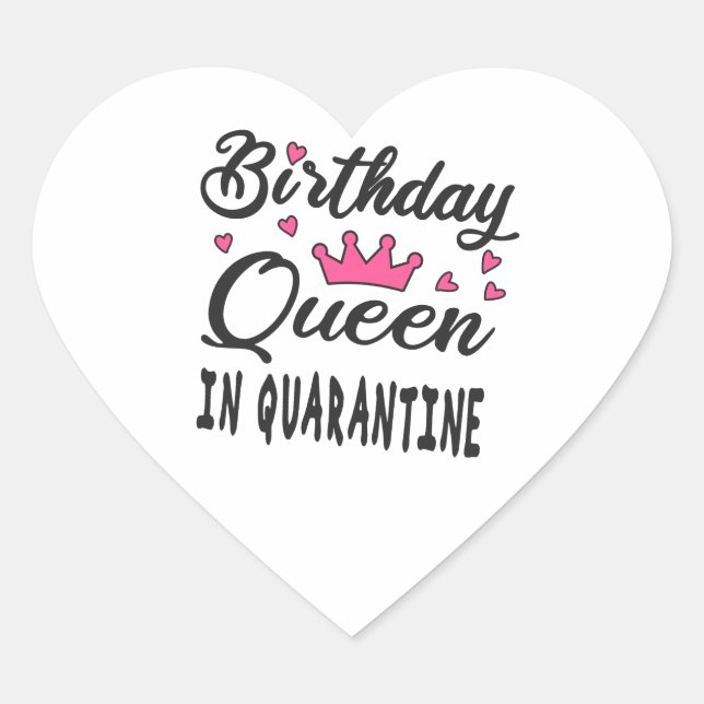 Birthday Queen in Quarantine Herz-Aufkleber (Vorderseite)