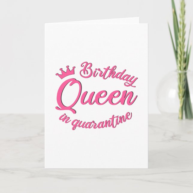 Birthday Queen in Quarantine Karte (Vorderseite)