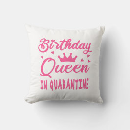Birthday Queen in Quarantine Kissen