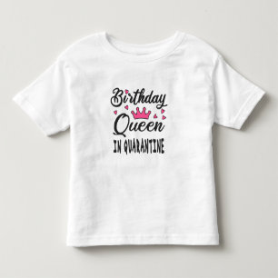 Birthday Queen in Quarantine Kleinkind T-shirt