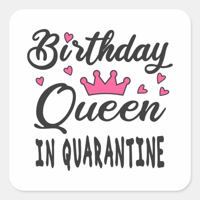 Birthday Queen in Quarantine Quadratischer Aufkleber (Vorderseite)