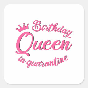 Birthday Queen in Quarantine Quadratischer Aufkleber
