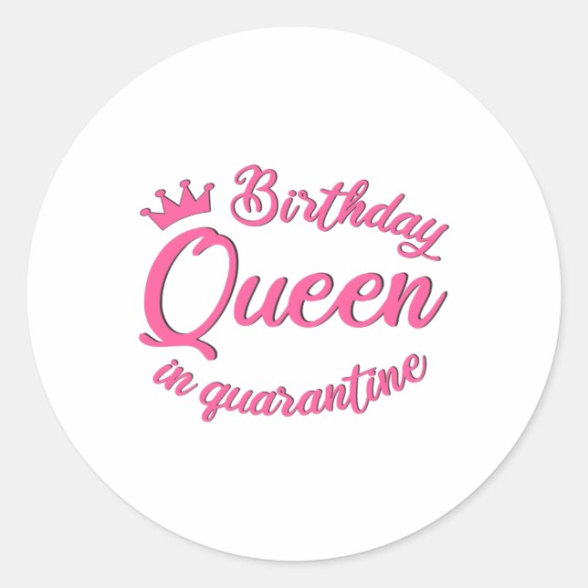 Birthday Queen in Quarantine Runder Aufkleber (Vorderseite)