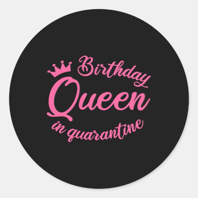 Birthday Queen in Quarantine Runder Aufkleber (Vorderseite)