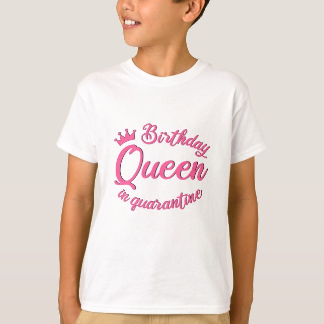 Birthday Queen in Quarantine T-Shirt (Vorderseite)