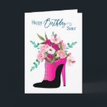 Birthday Sister Beautiful Flowers Highheel Shoe Karte<br><div class="desc">Siehe dasselbe Bild auf anderen Produkten und Kategorien in Grußkarten</div>