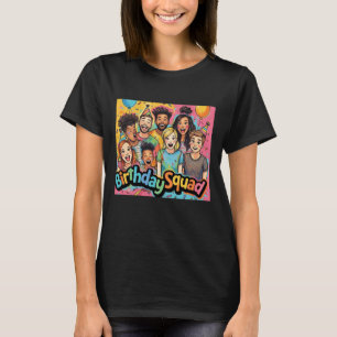 Birthday Squad Colorful Friends Party T-Shirt