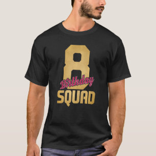 Birthday Squad Cool Bday Team 8 Jahre alt Matchin T-Shirt