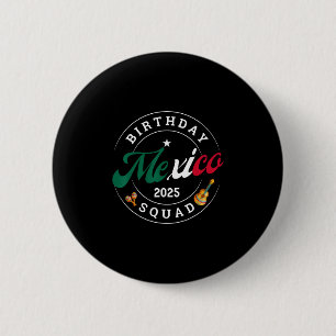 Birthday Squad Mexiko 2025 Reise Party Urlaub Mat Button