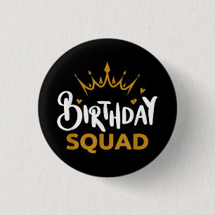 Birthday Squad Party Matching Family Group Funny B Button