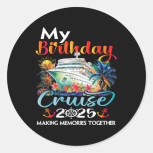 Birthday Trip Cruise 2025 Family Birthday Party Un Runder Aufkleber