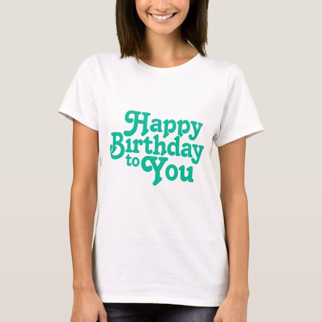 Birthday Typography Sayings T-Shirt (Vorderseite)