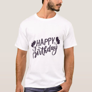 Birthday Typography Sayings T-Shirt