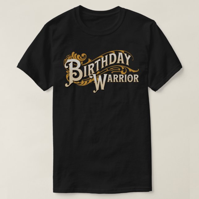 Birthday Warrior T-Shirt (Design vorne)