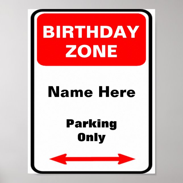 Birthday Zone Parkzeichen personalisieren Poster (Vorne)